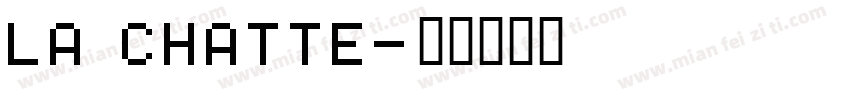 la Chatte字体转换
